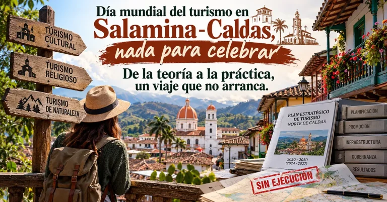 Turismo en Salamina: planes sobre el papel y poco por celebrar